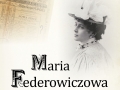 Wystawa "Maria Federowiczowa - Gwiazda teatralna przełomu XIX/XX wieku"